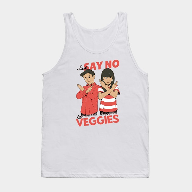 Just Say No to Veggies Tank Top by SLAG_Creative